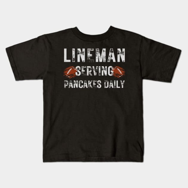 Football Lineman Shirt - Serving Pancakes Daily Kids T-Shirt by AVATAR-MANIA